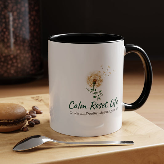 Calm Reset Life Coffee Mug — Dandelion ‘Reset…Breathe…Begin Again’ Accent Mug (11/15oz)